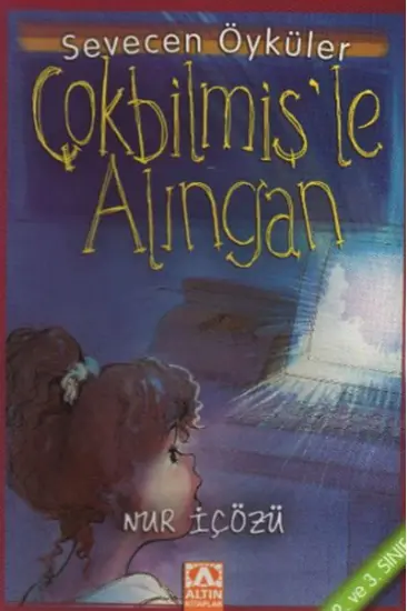 Çokbilmiş'le Alıngan - Sevecen Öyküler Çokbilmiş'le Alıngan - Sevecen Öyküler