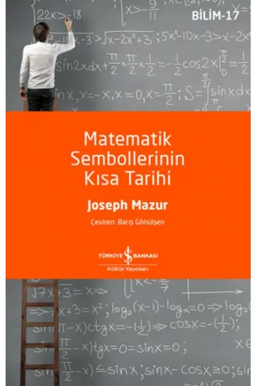 Matematik Sembollerinin Kısa Tarihi Matematik Sembollerinin Kısa Tarihi