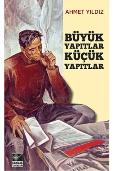 Büyük Yapıtlar Küçük Yapıtlar Büyük Yapıtlar Küçük Yapıtlar