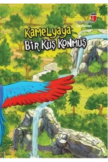 Kamelyaya Bir Kuş Konmuş - Öz Güven Kamelyaya Bir Kuş Konmuş - Öz Güven