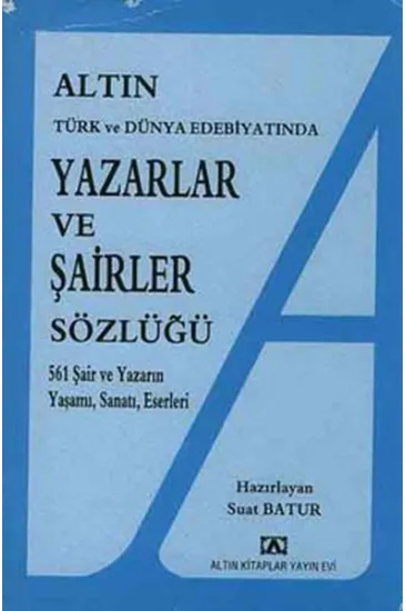 Yazarlar ve Şairler Sözlüğü Yazarlar ve Şairler Sözlüğü