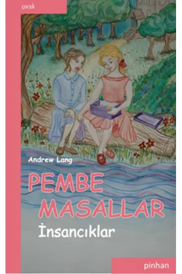 Pembe Masallar (İnsancıklar) Pembe Masallar (İnsancıklar)