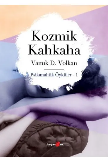 Kozmik Kahkaha Psikanalitik Öyküler 1
