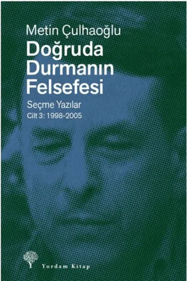 Doğruda Durmanın Felsefesi Cilt 3