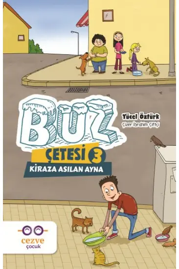 Buz Çetesi 3 - Kiraza Asılan Ayna Buz Çetesi 3 - Kiraza Asılan Ayna
