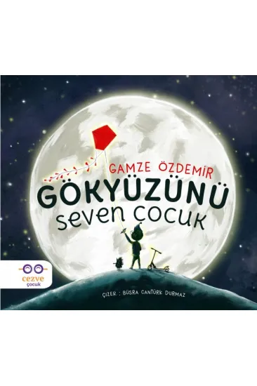 Gökyüzünü Seven Çocuk Gökyüzünü Seven Çocuk