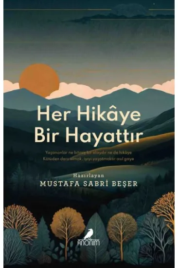 Her Hikâye Bir Hayattır