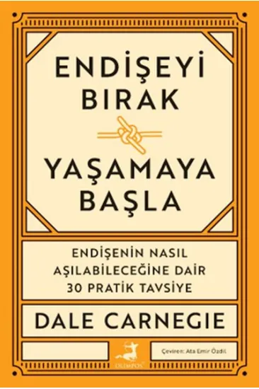 Endişeyi Bırak Yaşamaya Başla