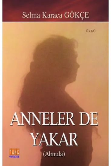 Anneler De Yakar