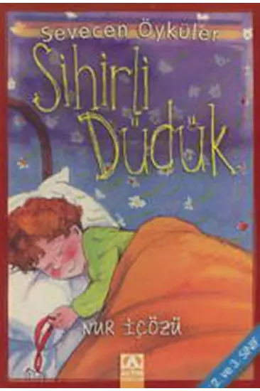 Sihirli Düdük - Sevecen Öyküler Sihirli Düdük - Sevecen Öyküler