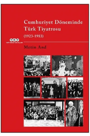 Cumhuriyet Döneminde Türk Tiyatrosu (1923–1983) Cumhuriyet Döneminde Türk Tiyatrosu (1923–1983)
