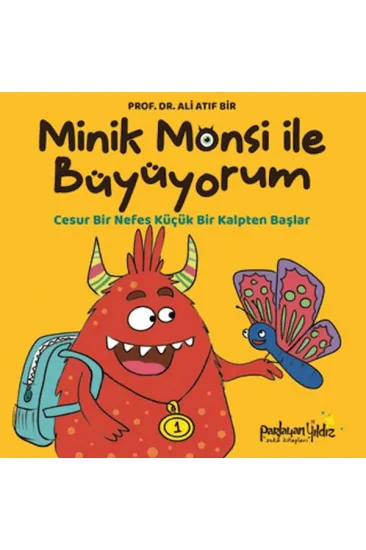 Minik Monsi ile Büyüyorum Cesur Bir Nefes Küçük Bir Kalpten Başlar Minik Monsi ile Büyüyorum Cesur Bir Nefes Küçük Bir Kalpten Başlar