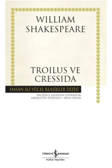 Troilus ve Cressida - Hasan Ali Yücel Klasikleri