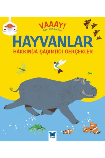 Vaaay! Bunu Bilmiyordum - Hayvanlar Hakkında Şaşırtıcı Gerçekler
