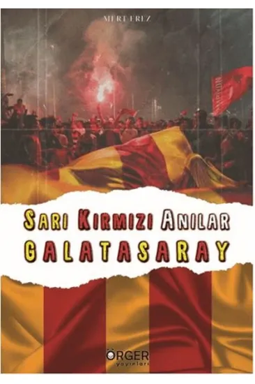 Sarı Kırmızı Anılar Galatasaray Sarı Kırmızı Anılar Galatasaray