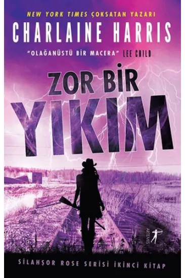 Zor Bir Yıkım - Silahşor Rose Serisi İkinci Kitap Zor Bir Yıkım - Silahşor Rose Serisi İkinci Kitap