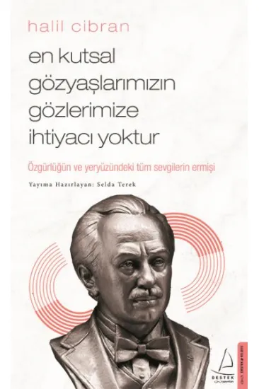 En Kutsal Gözyaşlarımızın Gözlerimize İhtiyacı Yoktur En Kutsal Gözyaşlarımızın Gözlerimize İhtiyacı Yoktur