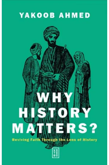 Why History Matters? Why History Matters?