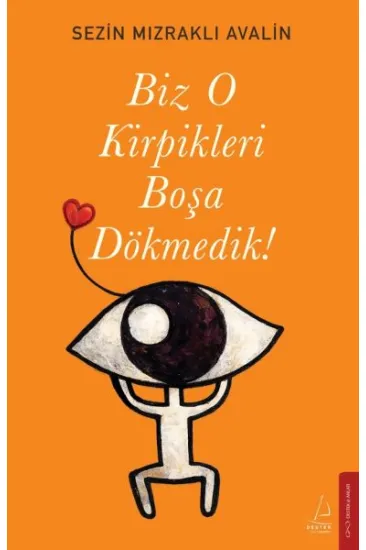 Biz O Kirpikleri Boşa Dökmedik! Biz O Kirpikleri Boşa Dökmedik!