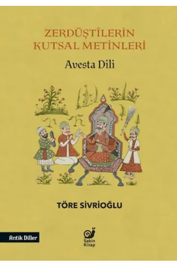Zerdüştilerin Kutsal Metinleri (Avesta Dili) Zerdüştilerin Kutsal Metinleri (Avesta Dili)