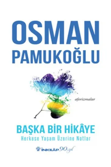 Başka Bir Hikaye Herkese Yaşam Üzerine Notlar Başka Bir Hikaye Herkese Yaşam Üzerine Notlar