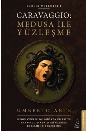 Caravaggio: Medusa ile Yüzleşme Caravaggio: Medusa ile Yüzleşme