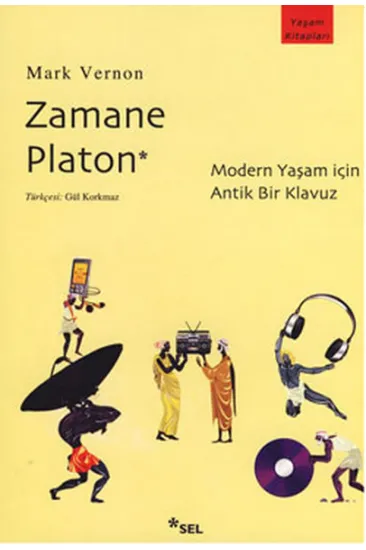 Zamane Platon (Modern Yaşam İçin Antik Bir Klavuz)