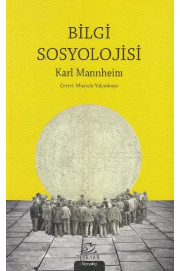 Bilgi Sosyolojisi Bilgi Sosyolojisi