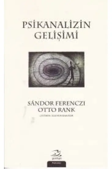 Psikanalizin Gelişimi Psikanalizin Gelişimi