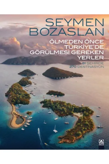 Ölmeden Önce Türkiye’de Görülmesi Gereken Yerler