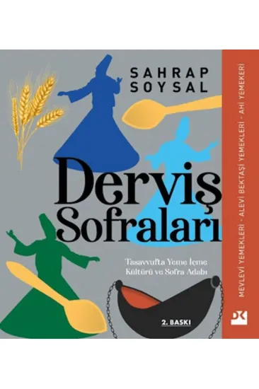 Derviş Sofraları: Tasavvufta Yeme İçme Kültürü ve Sofra Adabı