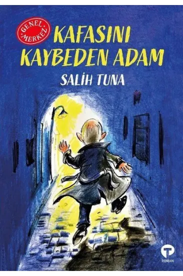 Kafasını Kaybeden Adam - Genel Merkez
