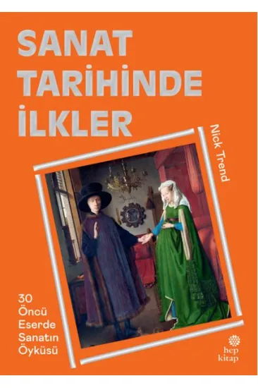 Sanat Tarihinde İlkler Sanat Tarihinde İlkler