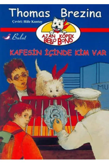 Ajan Köpek Bello Bond Cilt 3: Kafesin İçinde Kim Var
