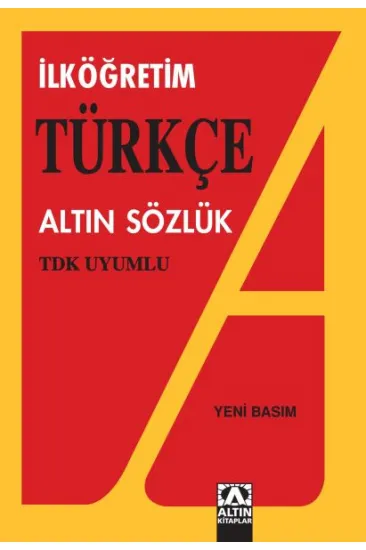 Altın İlköğretim Türkçe Sözlük Altın İlköğretim Türkçe Sözlük
