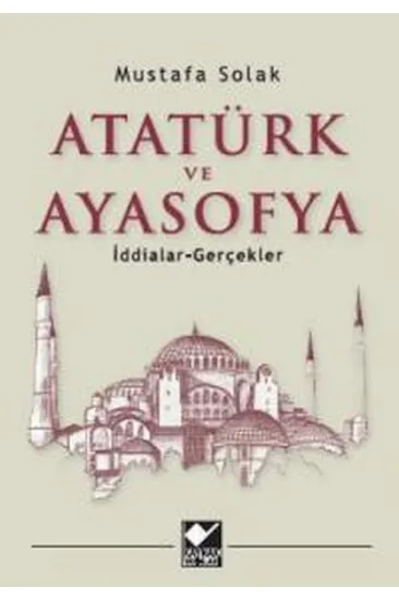 Atatürk ve Ayasofya Atatürk ve Ayasofya