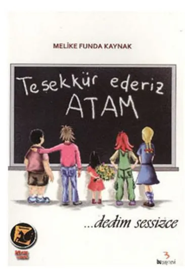 Teşekkür Ederiz Atam Dedim Sessizce Teşekkür Ederiz Atam Dedim Sessizce