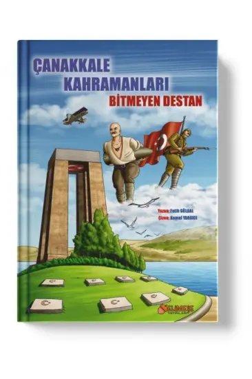 Çanakkale Kahramanları Bitmeyen Destan