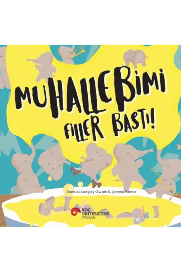 Muhallebimi Filler Bastı! Muhallebimi Filler Bastı!