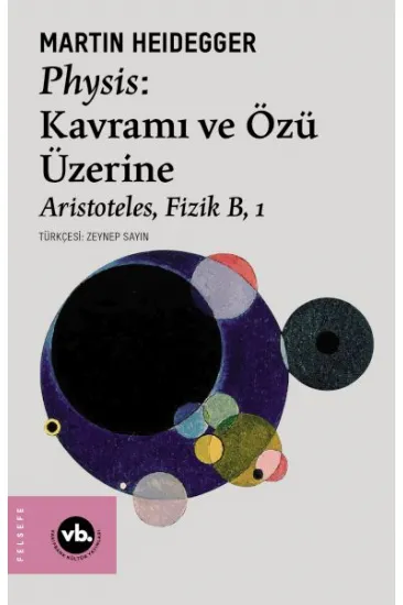 Physis: Kavramı ve Özü Üzerine Physis: Kavramı ve Özü Üzerine