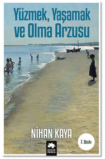 Yüzmek, Yaşamak ve Olma Arzusu Yüzmek, Yaşamak ve Olma Arzusu