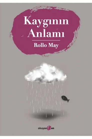 Kaygının Anlamı Kaygının Anlamı