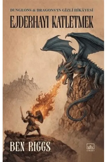 Ejderhayı Katletmek: Dungeons ve Dragons'ın Gizli Hikayesi
