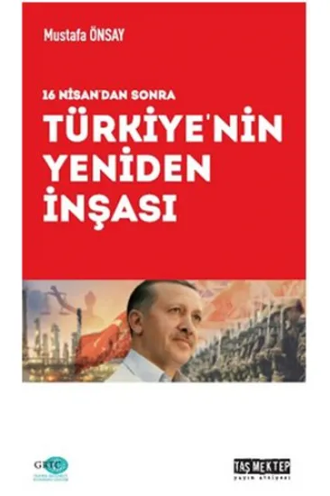 Türkiye'nin Yeniden İnşası Türkiye'nin Yeniden İnşası