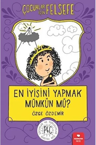 En İyisini Yapmak Mümkün mü? - Çocuklar İçin Felsefe