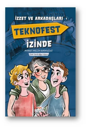 İzzet Ve Arkadaşları Teknofest İzinde İzzet Ve Arkadaşları Teknofest İzinde