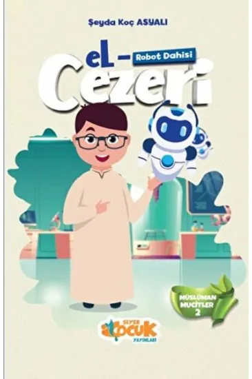 Müslüman Mucitler - 2 (Robot Dahisi) el -Cezeri Müslüman Mucitler - 2 (Robot Dahisi) el -Cezeri