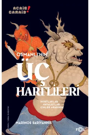 Osmanlı’nın Üç Harflileri –Hortlaklar, Hayaletler, Cinler Arasında–