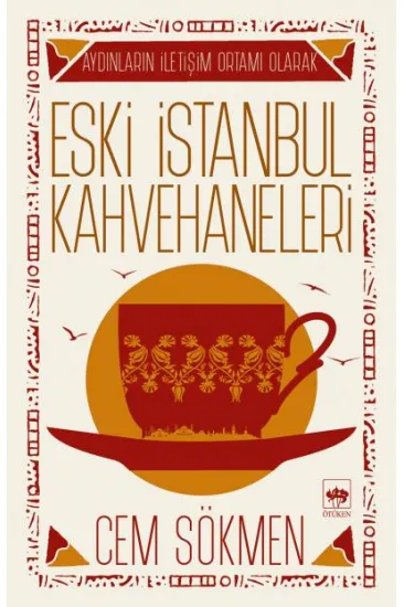 Eski İstanbul Kahvehaneleri Eski İstanbul Kahvehaneleri