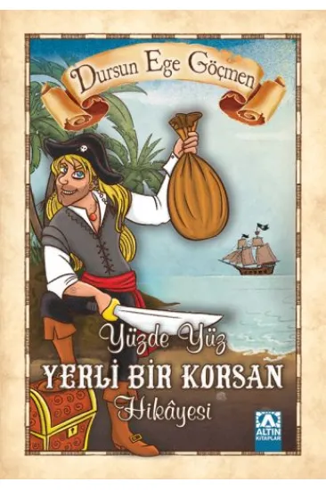 Yüzde Yüz Yerli Bir Korsan Hikayesi